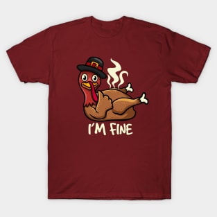 I'm Fine (turkey) T-Shirt